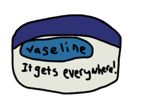 vaseline