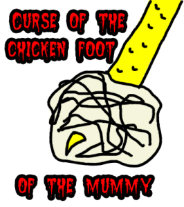 mummy chicken foot